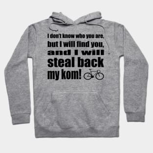 Strava - steal back my kom Hoodie